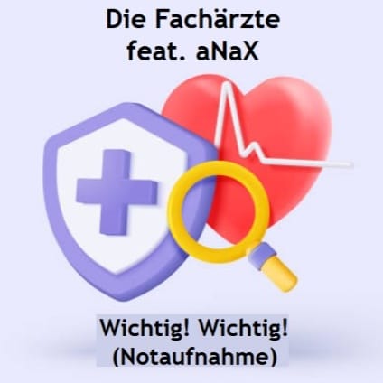Die Fachärzte feat. aNaX - Wichtig! Wichtig! (Notaufnahme)