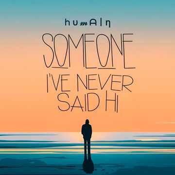 Someone I've Never Said Hi
