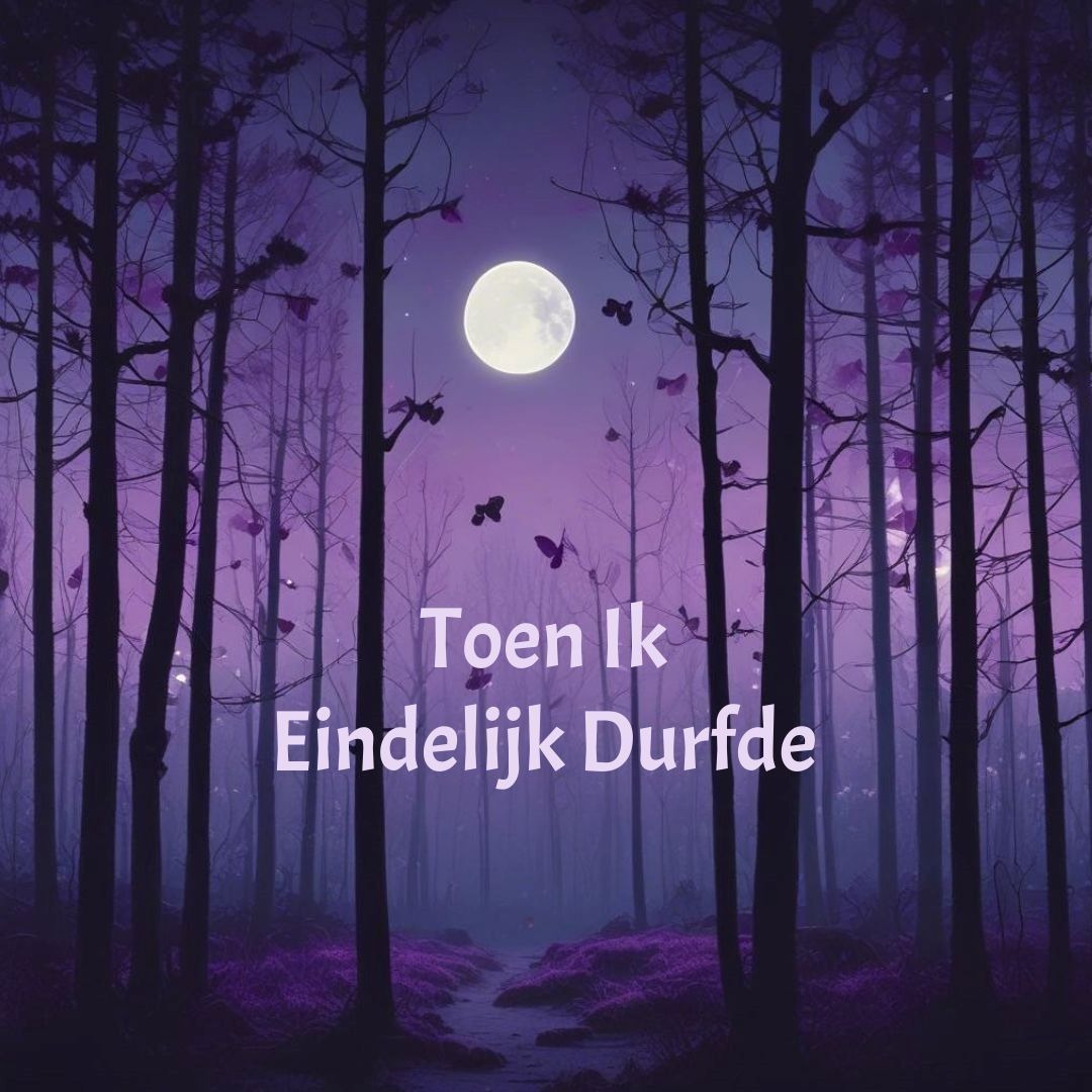 Toen ik Eindelijk Durfde (2)