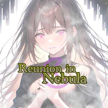 🌫Reunion in Nebula🌫(霧の中の再会)