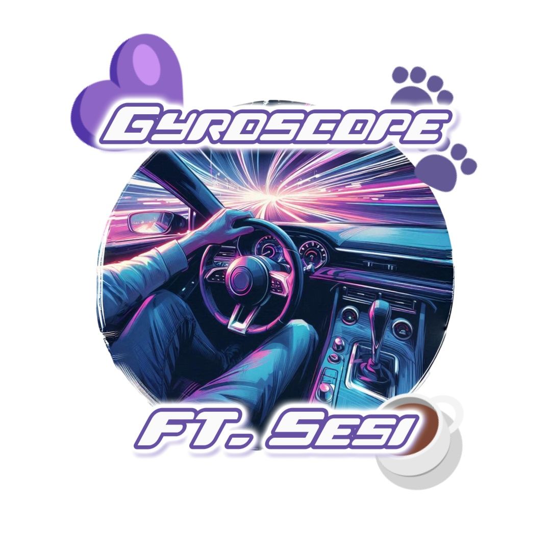 Gyroscope - ft. Sesi