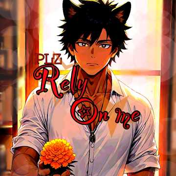 Pls Rely On Me…(私を頼ってください…)