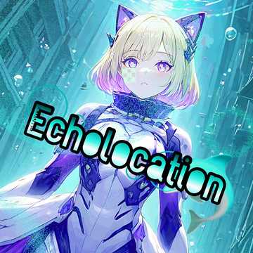 🫧Echolocation 🫧