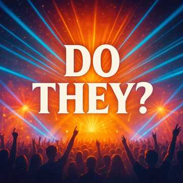 DO THEY?