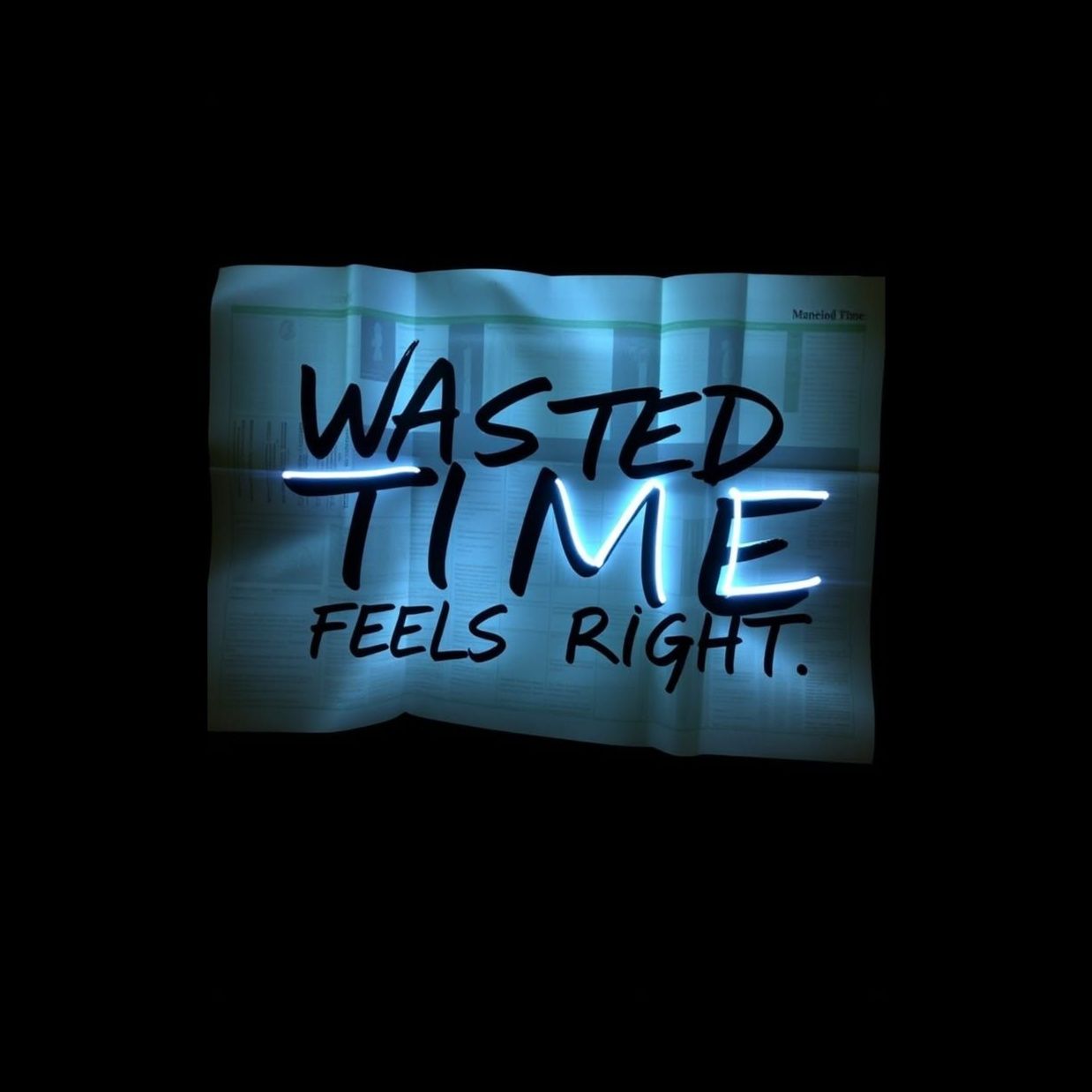 Wasted Time (Feels right)