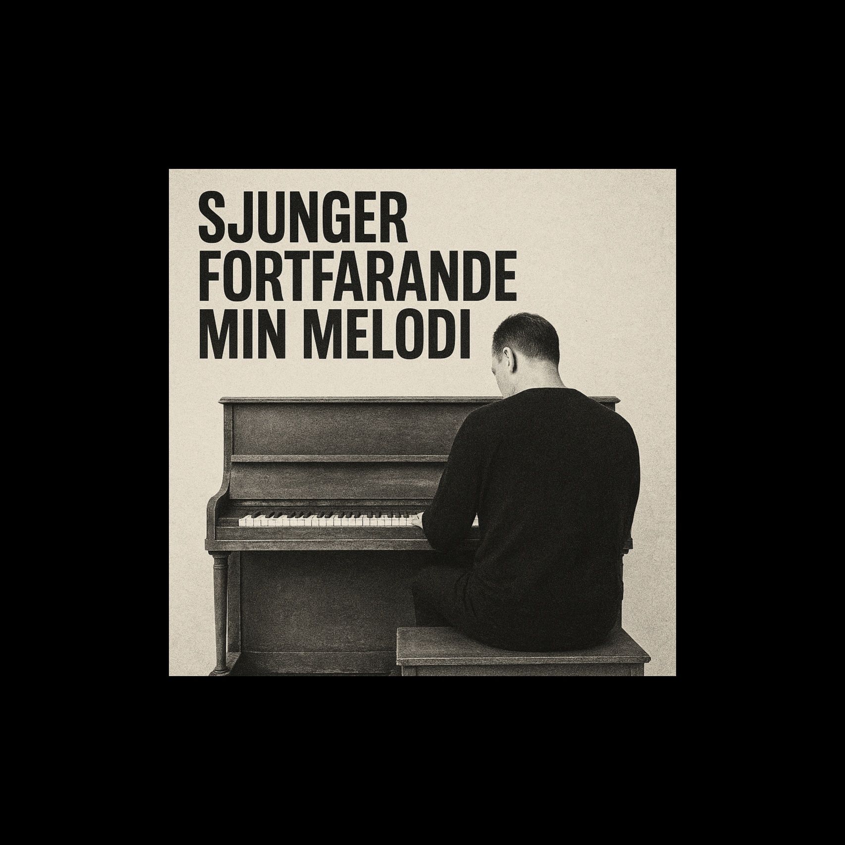 Sjunger fortfarande min melodi
