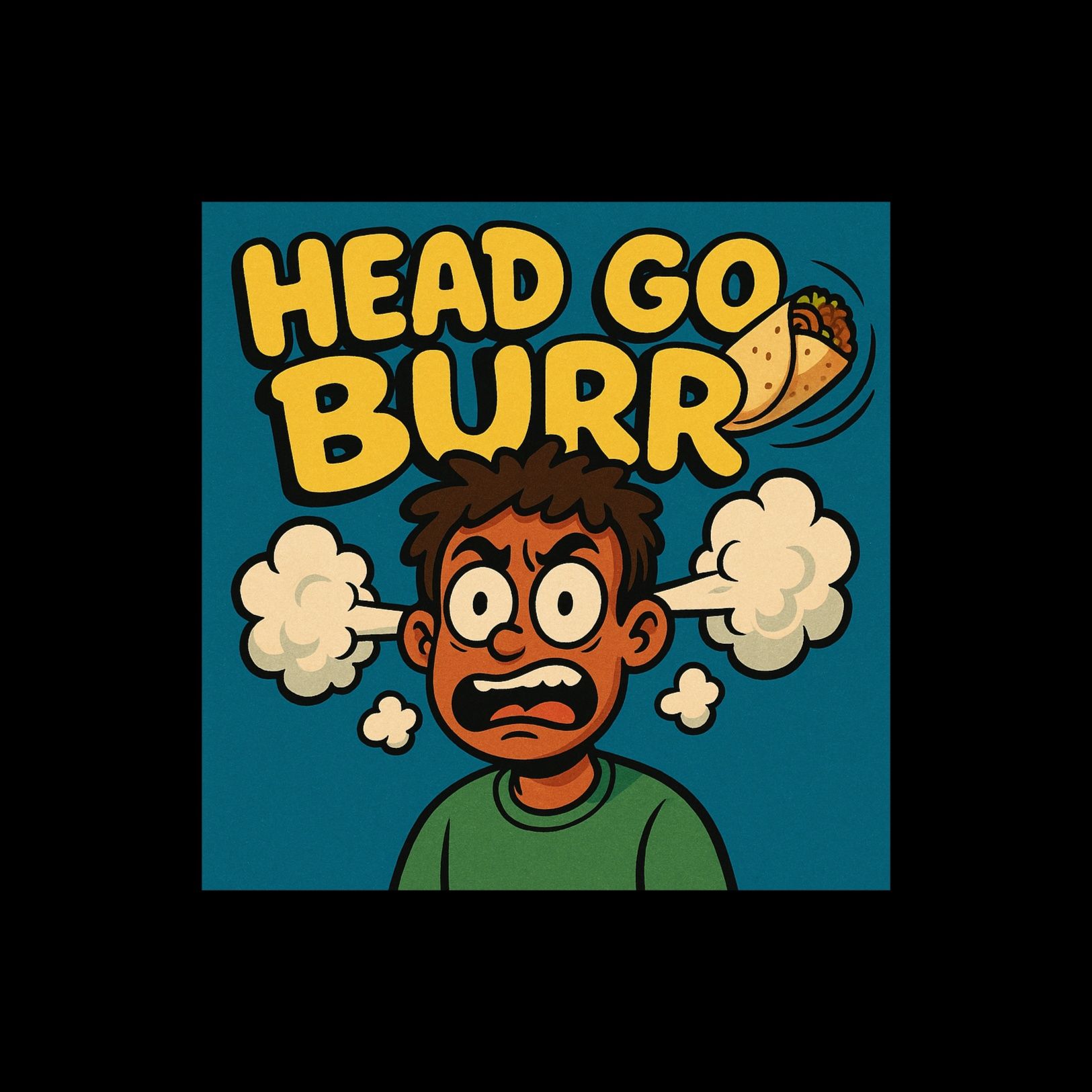 Head Go Burr