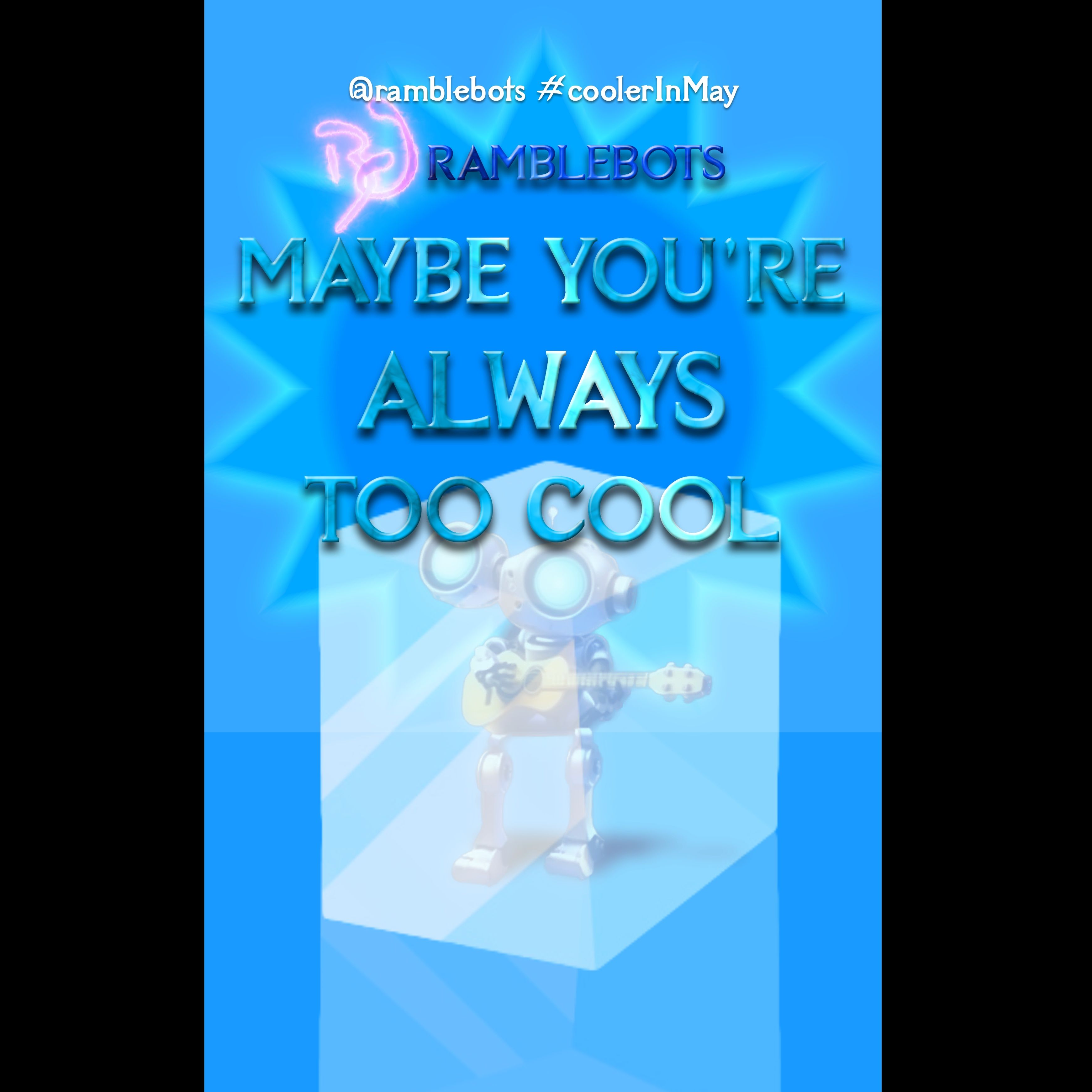 Maybe You're Always Too Cool #coolerInMay