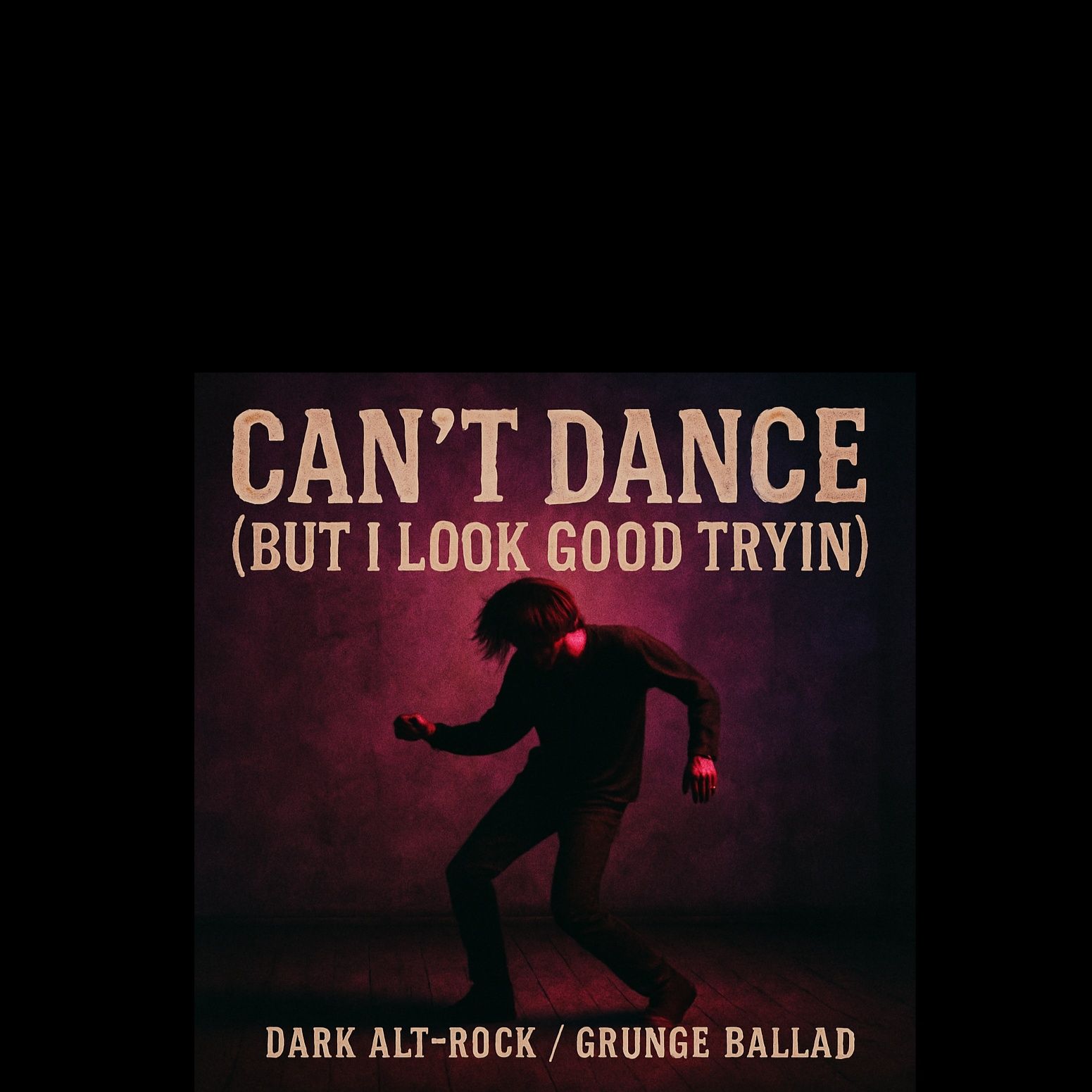 Can’t Dance (But I Look Good Tryin