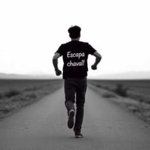 Escapa Chaval, Escapa!