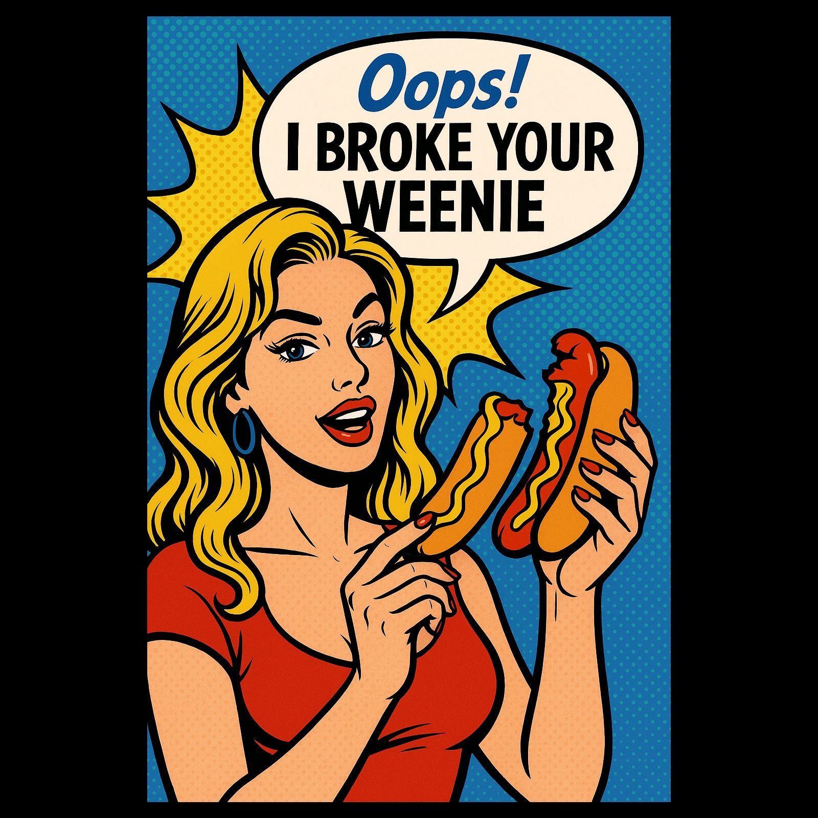 Oops, I Broke Your Weenie