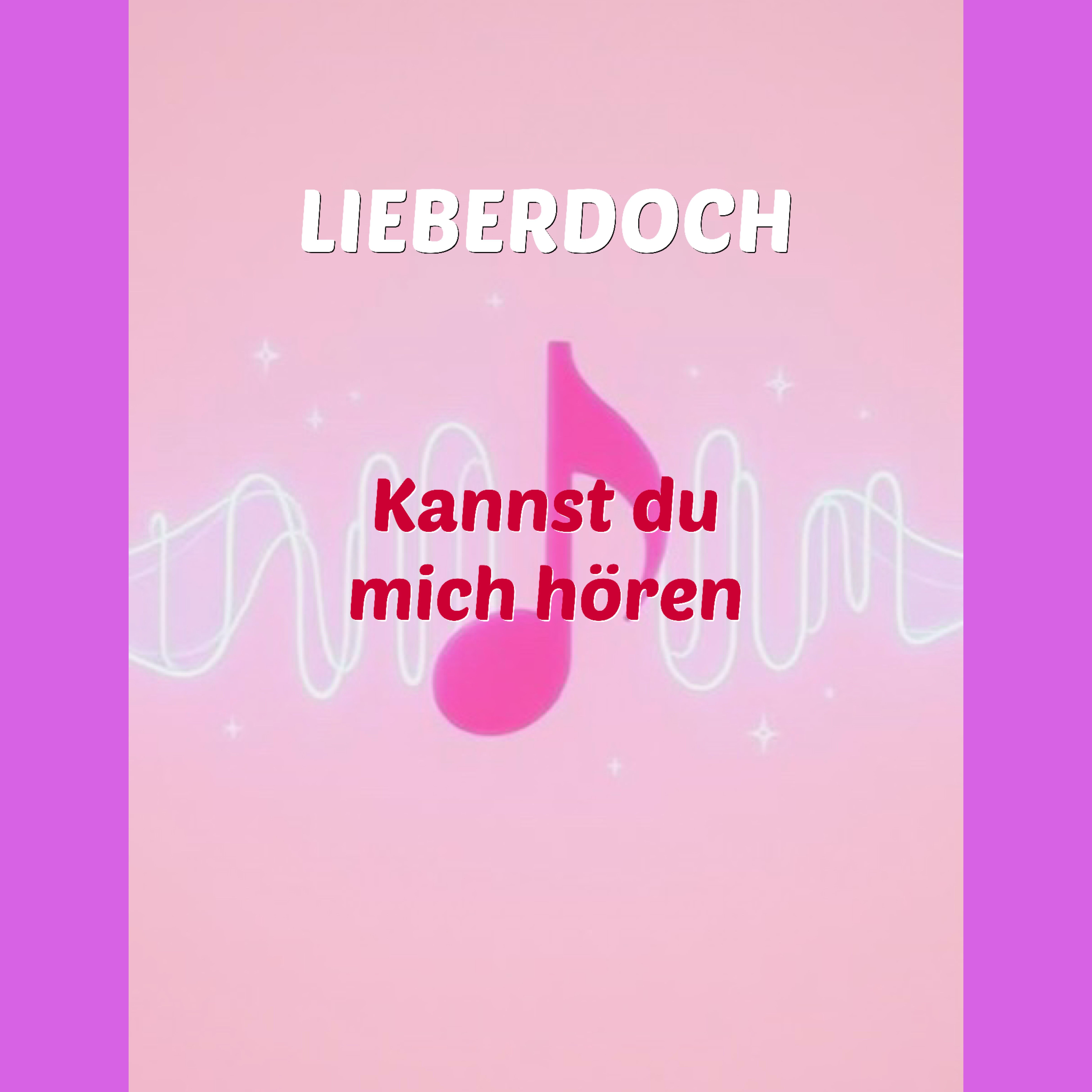 Kannst du mich hören