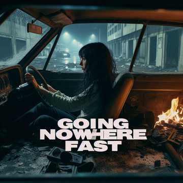 Going Nowhere Fast