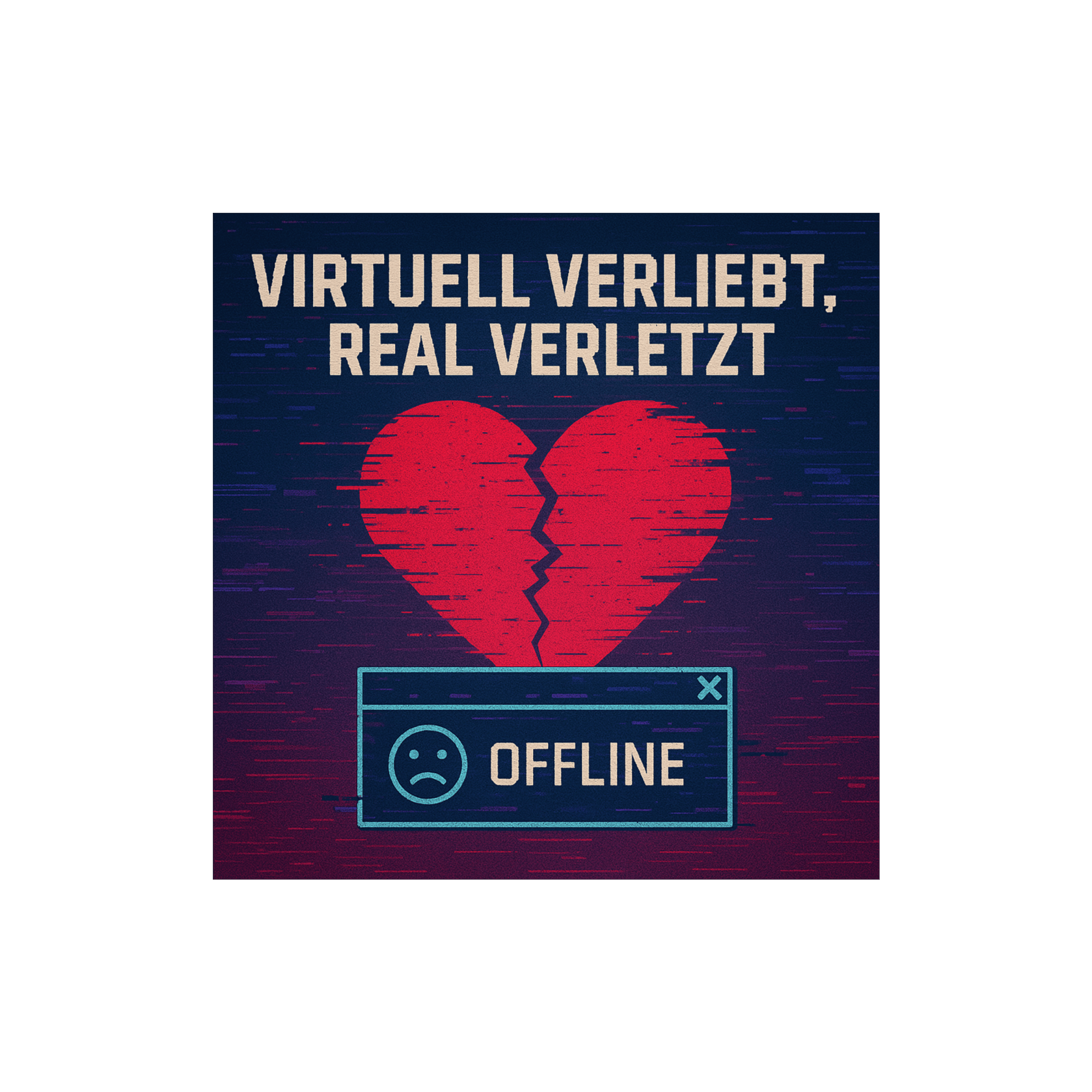 🎵 Virtuell verliebt, real verletzt