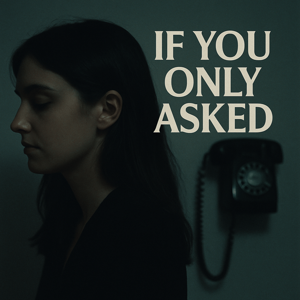 If You Only Asked