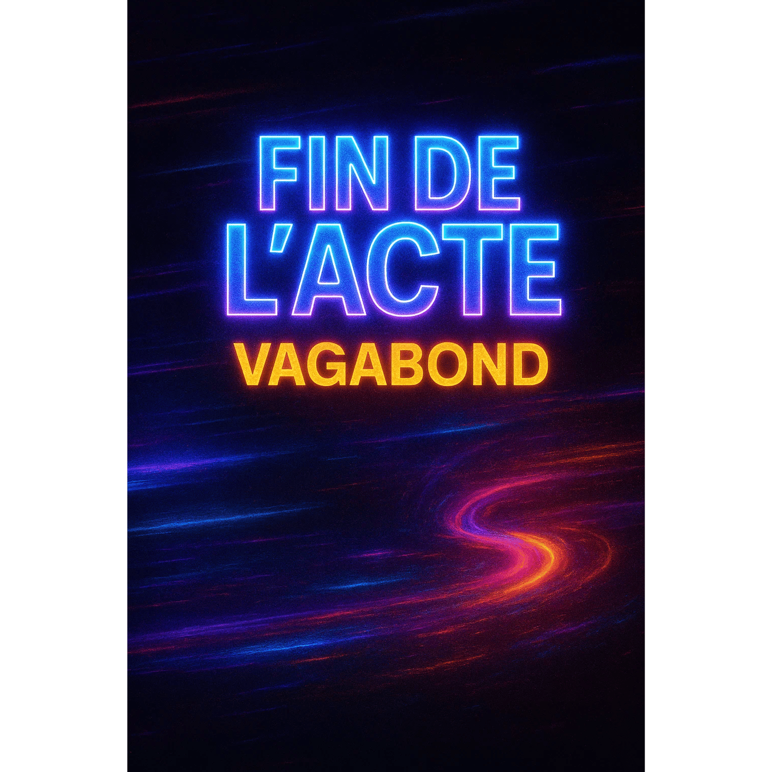 Vagabond - Fin de l'Acte