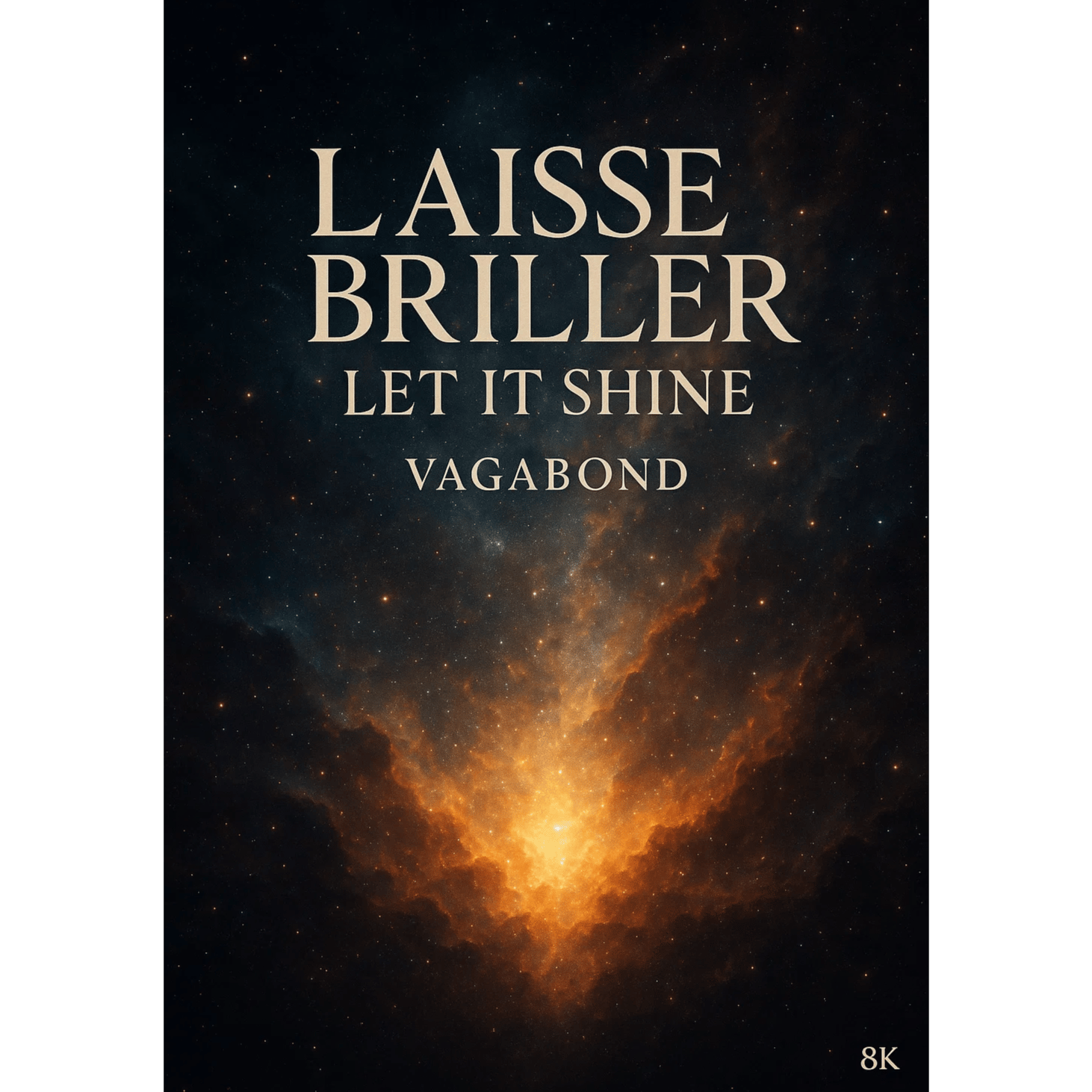Vagabond - Laisse Briller / Let It Shine
