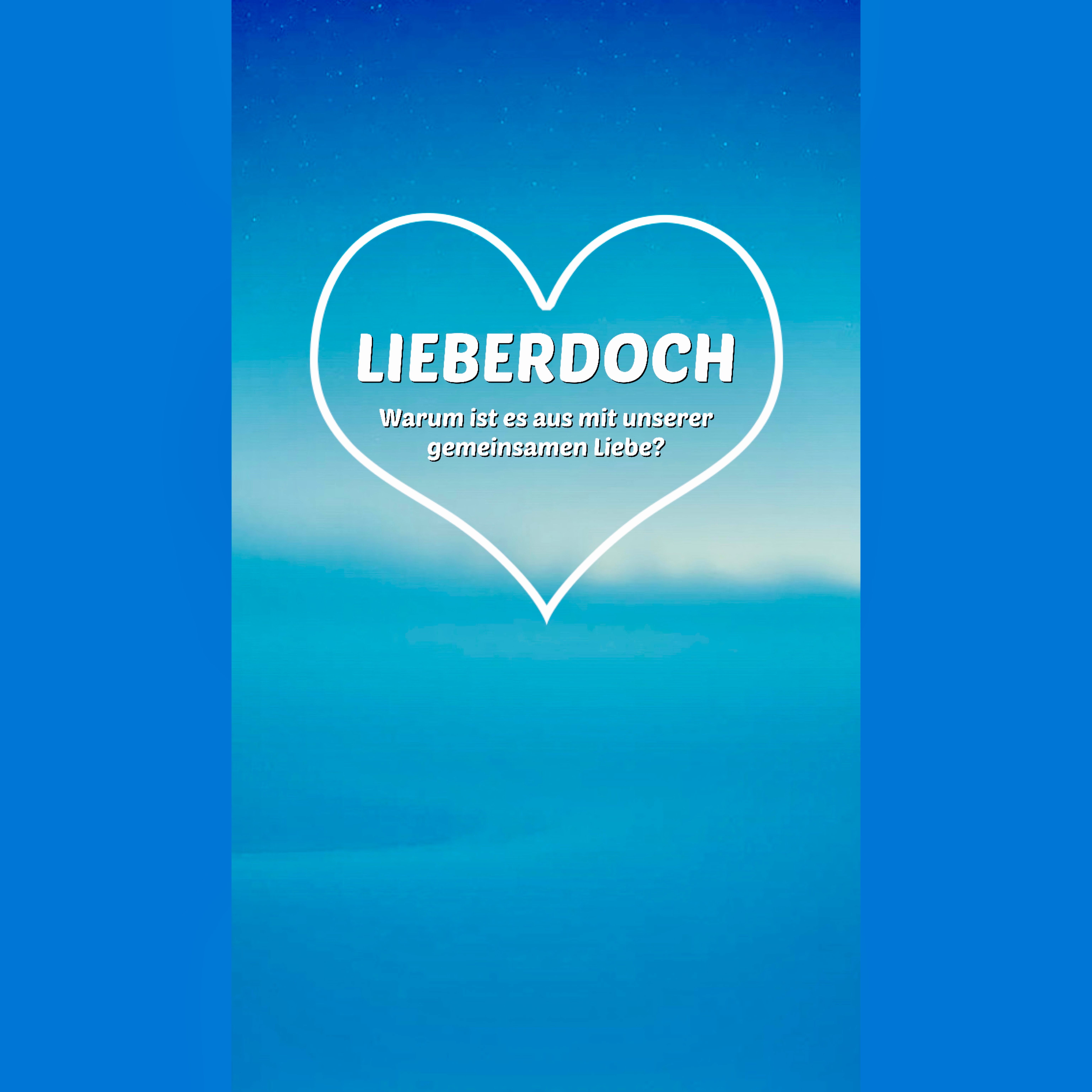Warum ist es aus mit unserer gemeinsamen Liebe?
