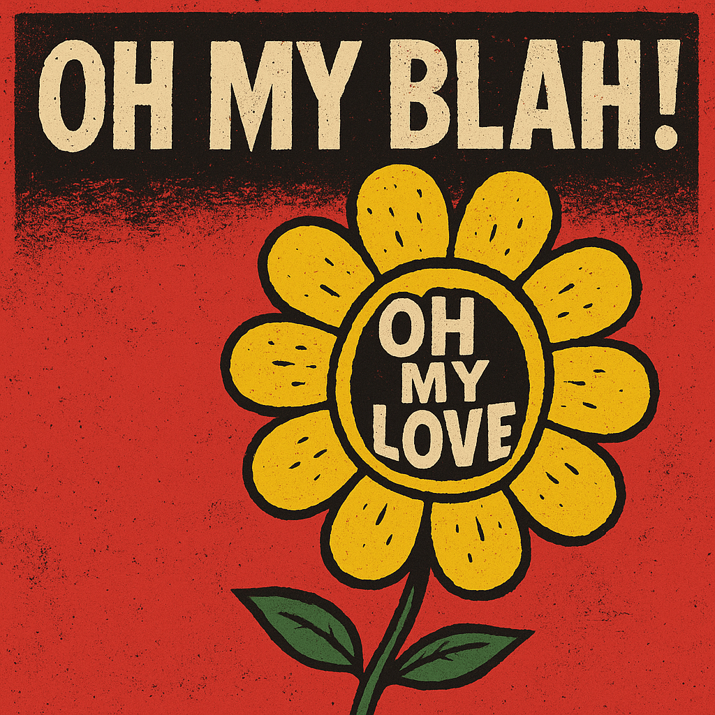 Oh My Blah!