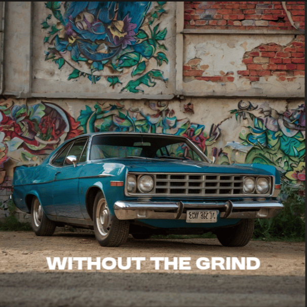 Without The Grind