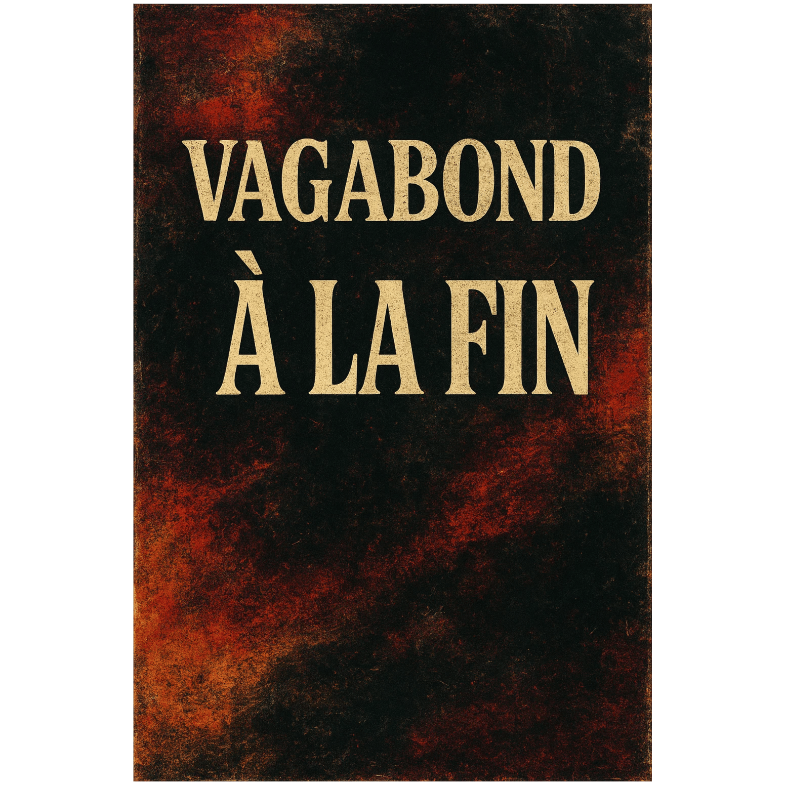 Vagabond - À La Fin