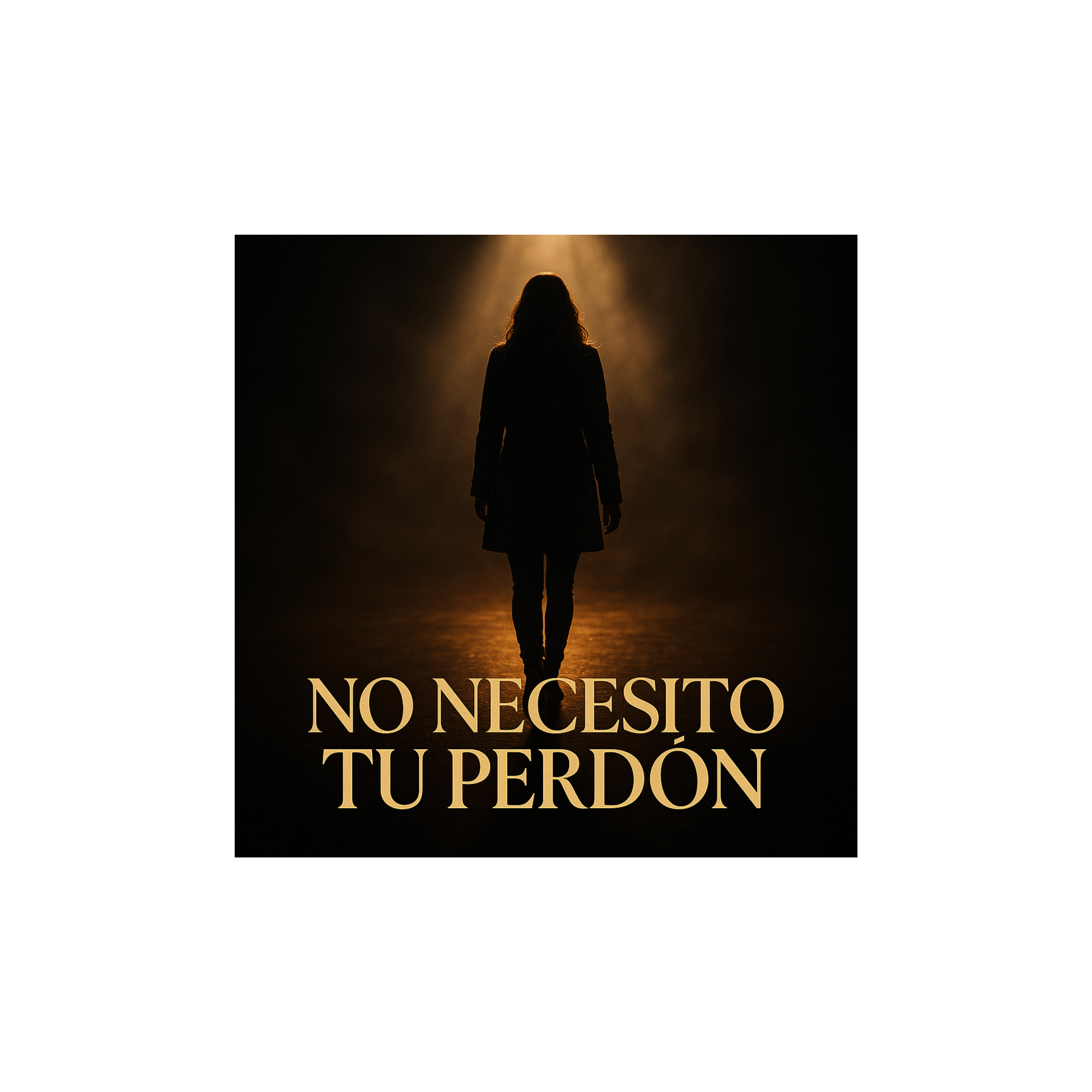 No Necesito Tu Perdón