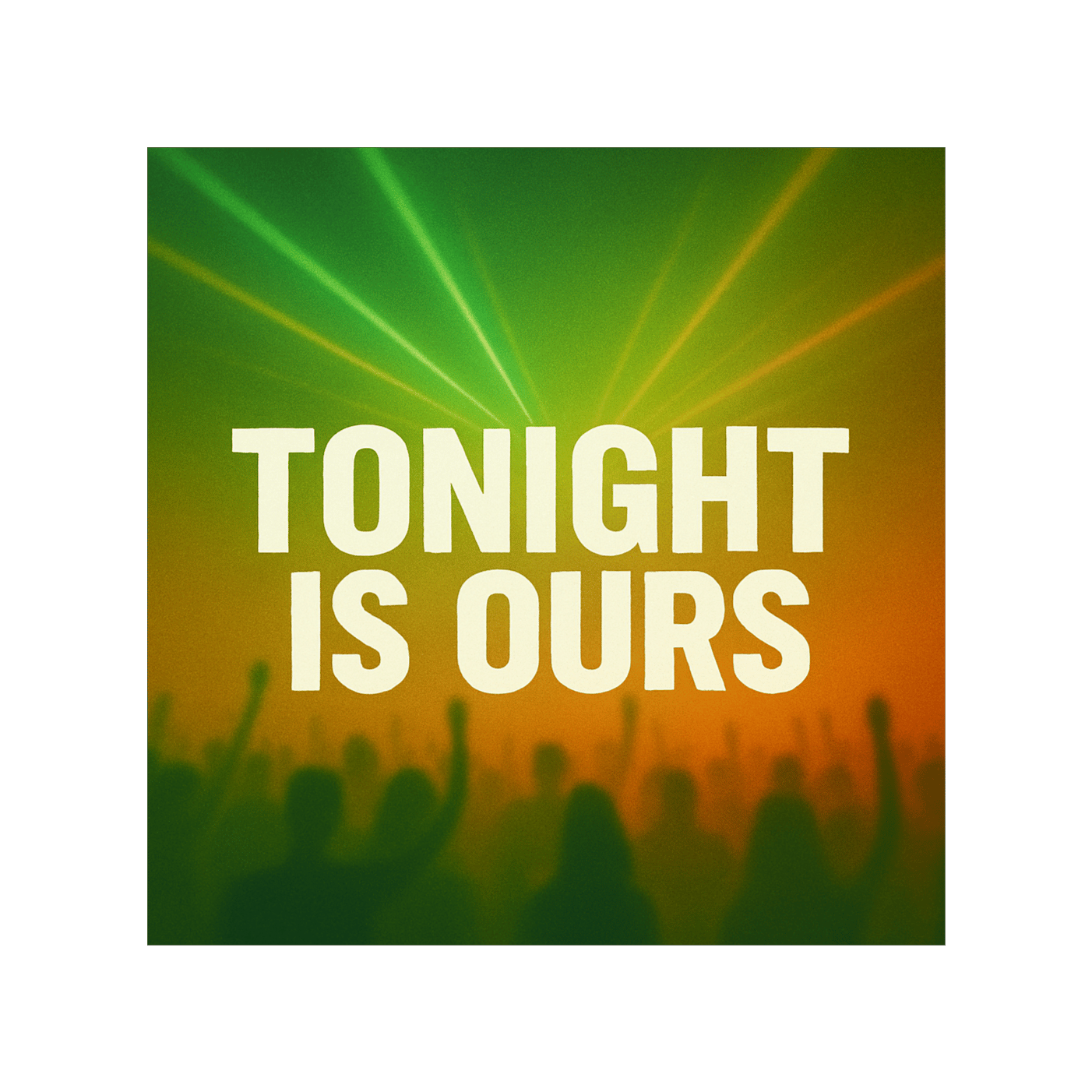 Tonight is ours
