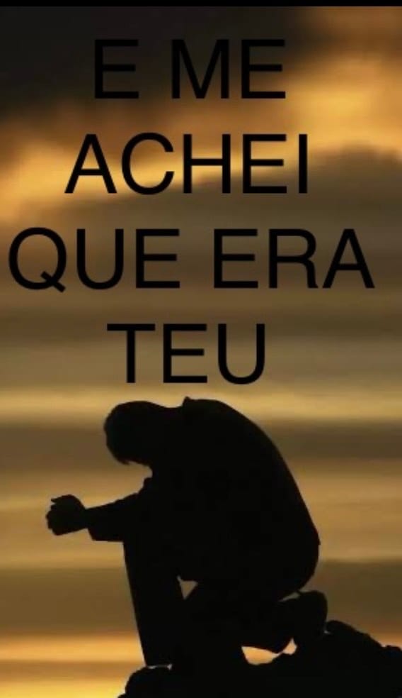 E Me Achei Que Era Teu 