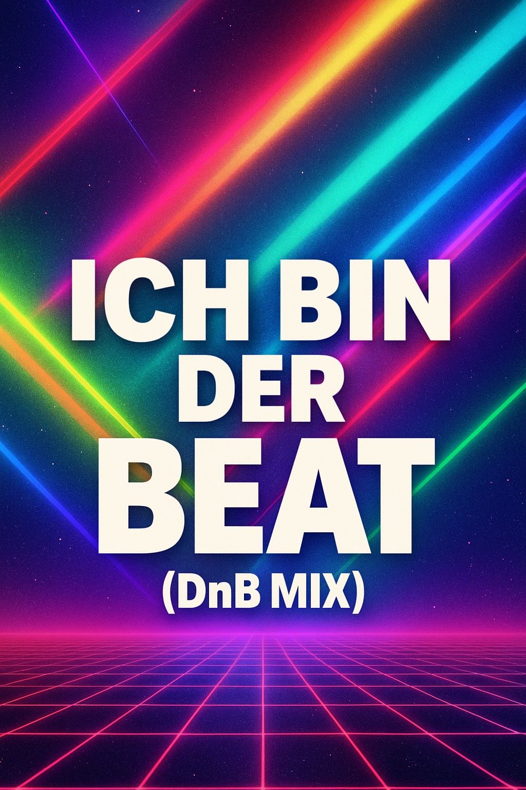 Ich bin der Beat (DnB Mix)
