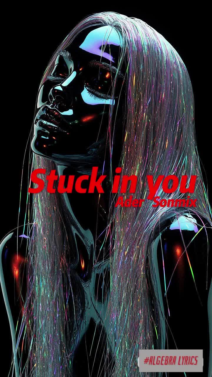 Stuck in you (AderSonmix)