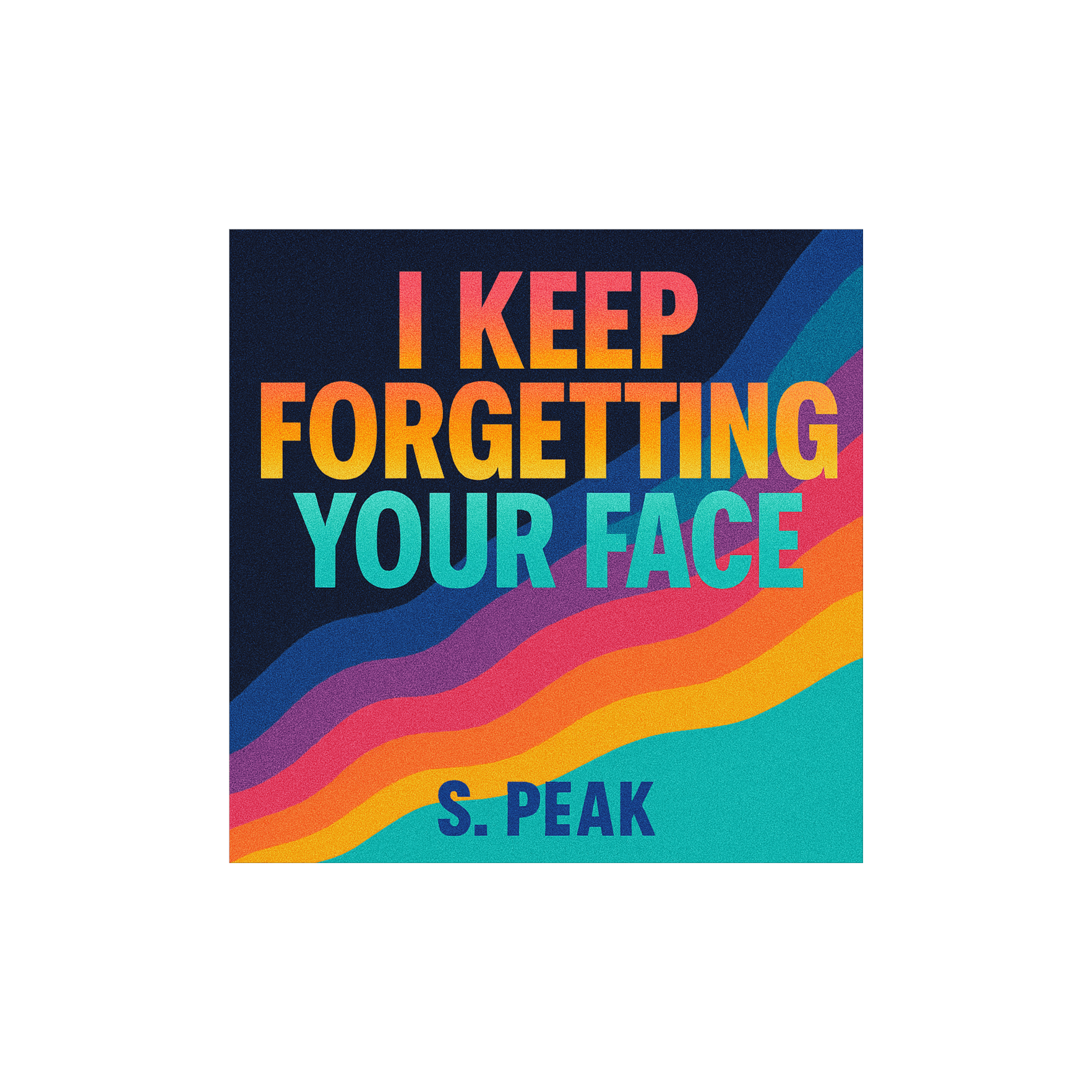 I Keep Forgetting Your Face