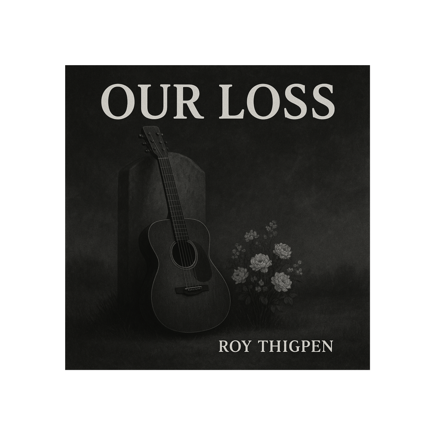 Our Loss (Roy Thigpen)