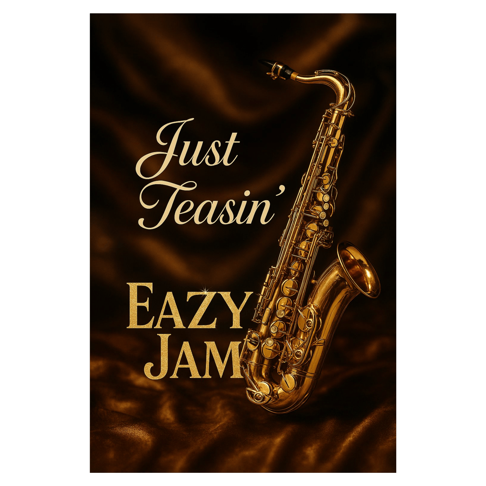 Just Teasin'