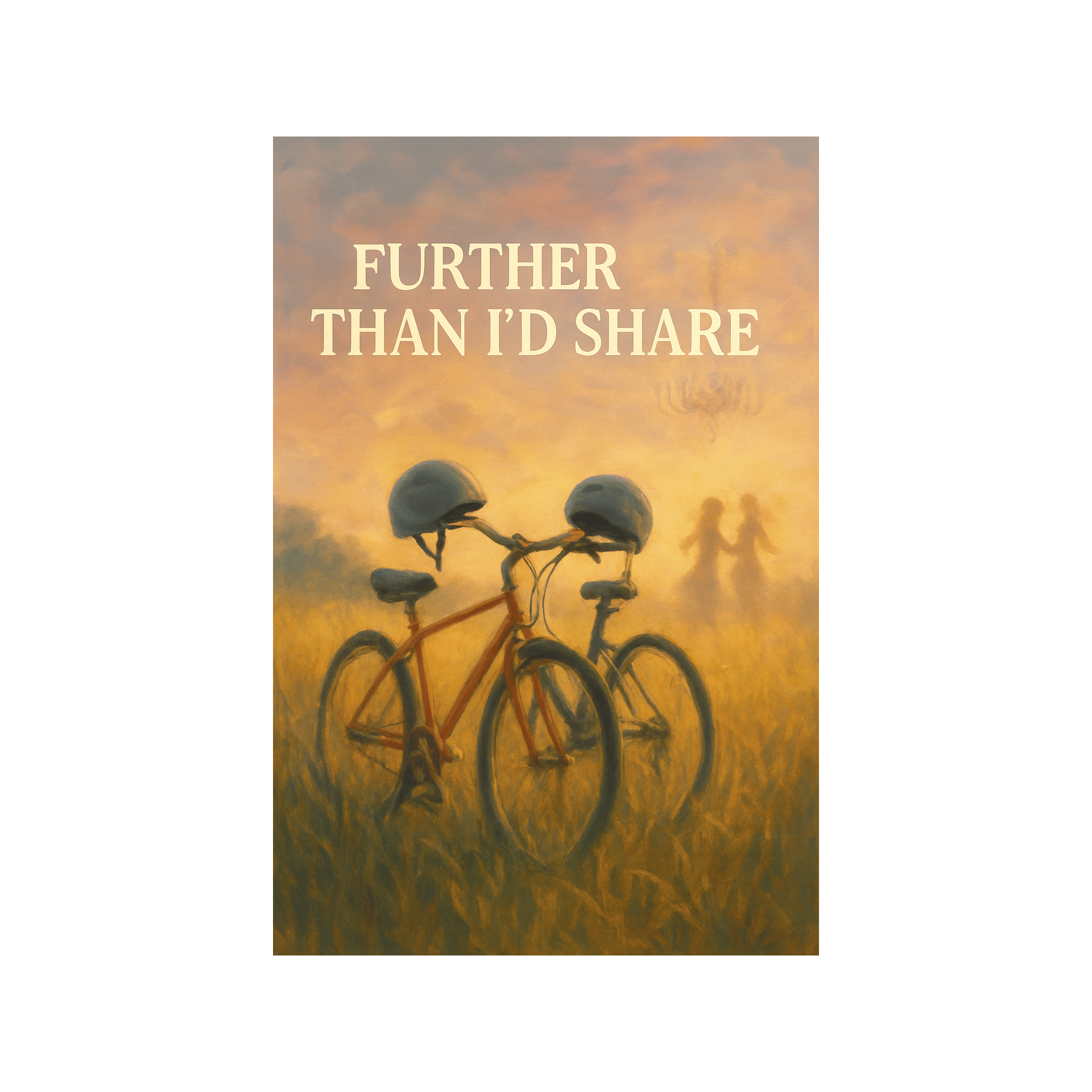 Further Than I'd Share [NDC]