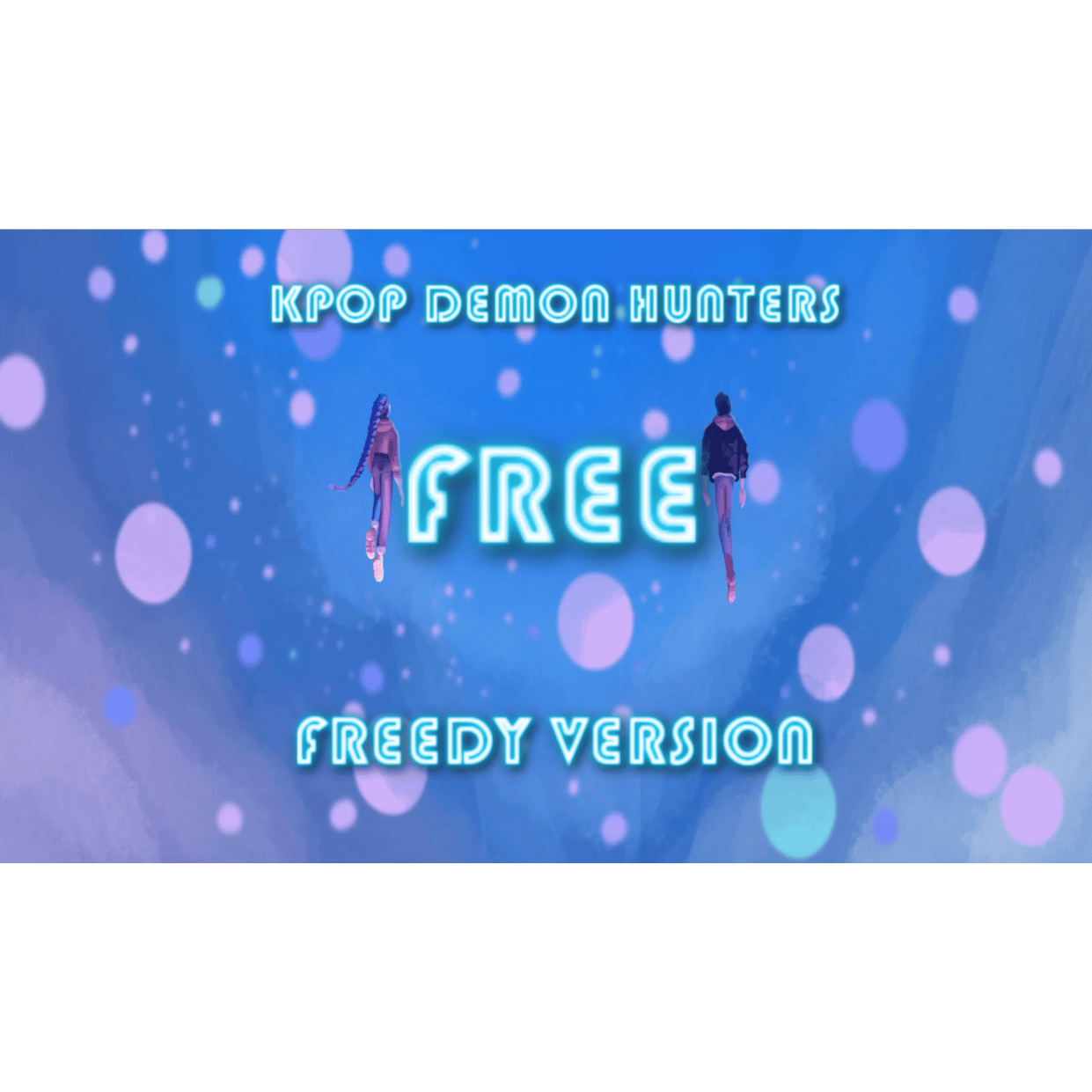 FREE | FREEDY VERSION | KPOP DEMON HUNTERS