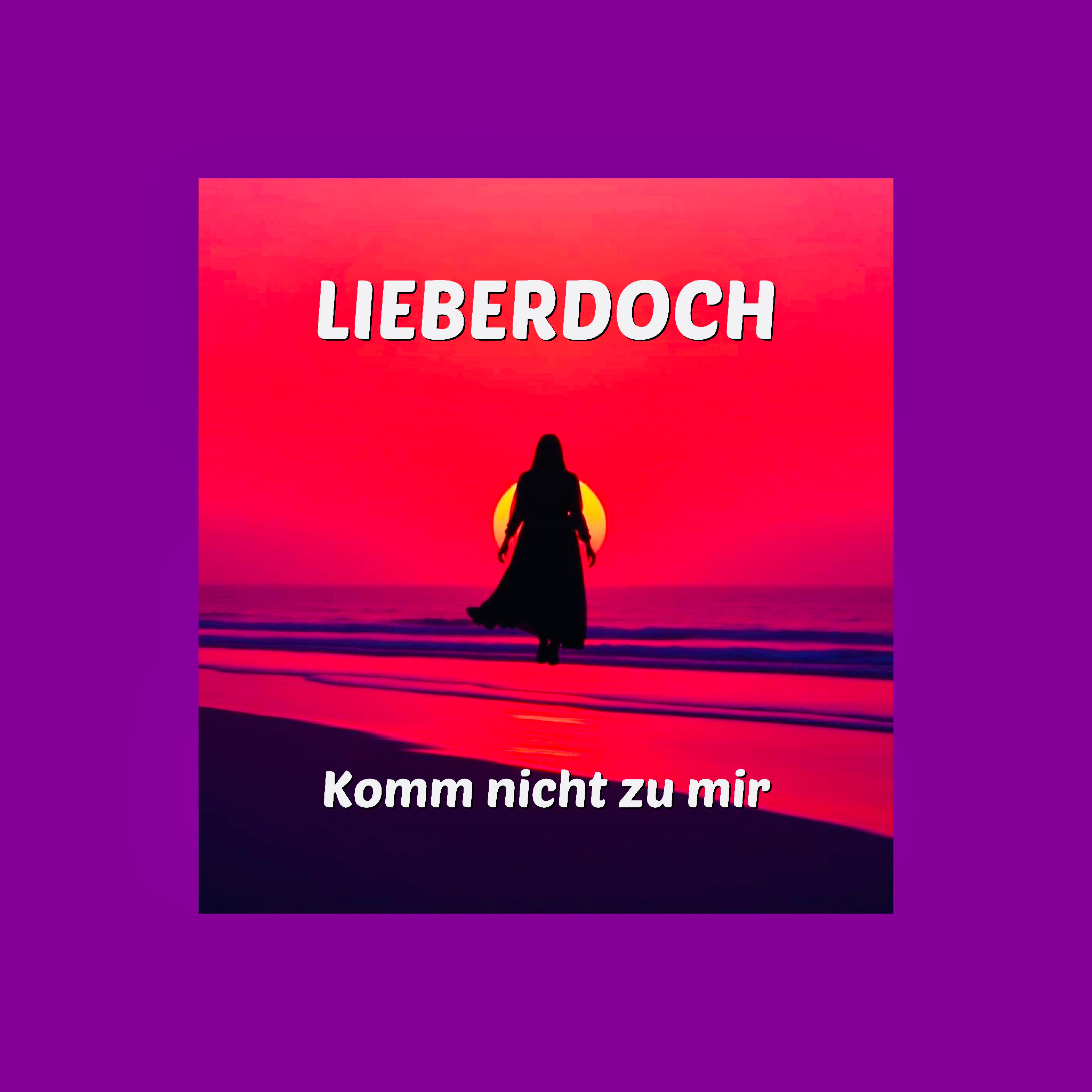 Komm nicht zu mir