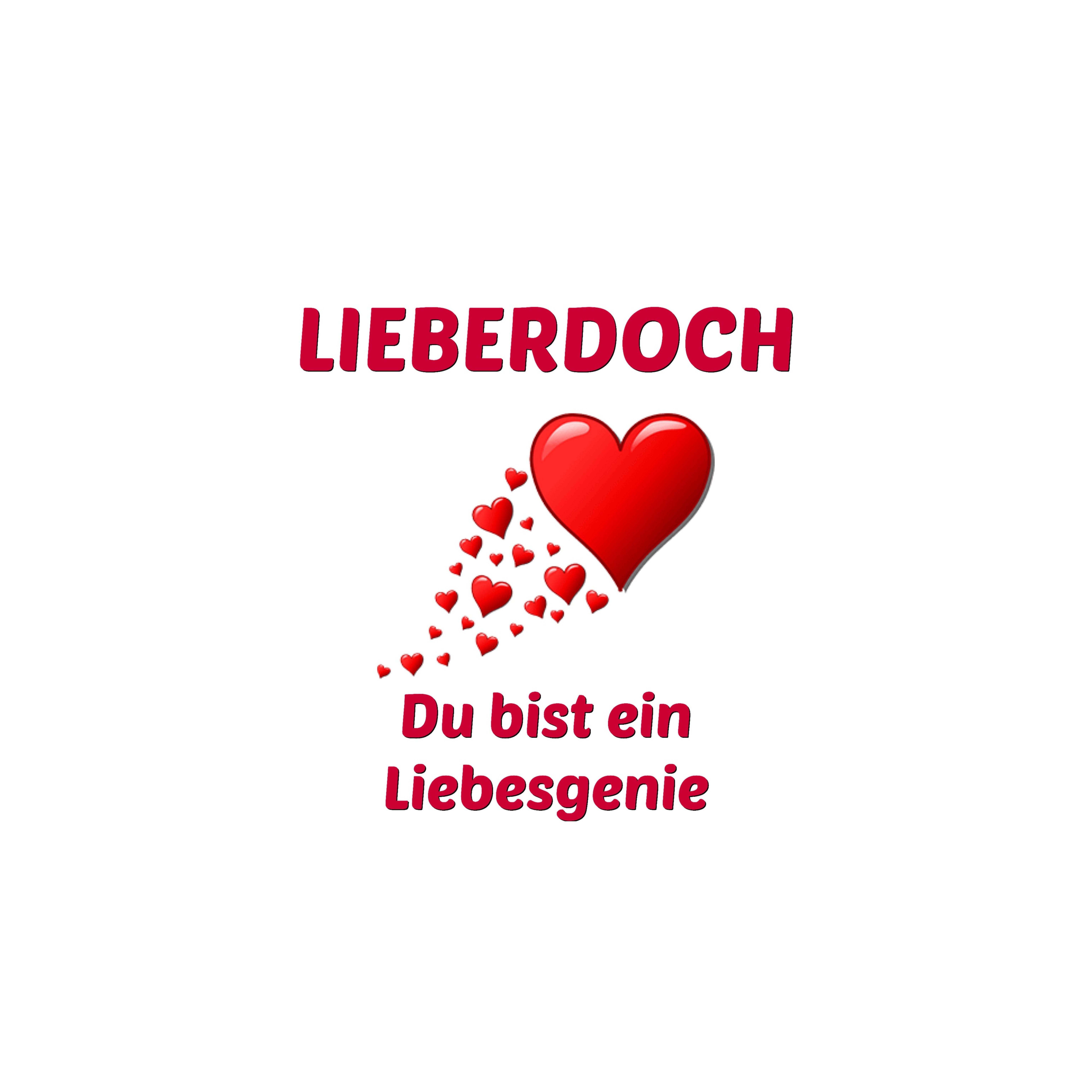 Du bist ein Liebesgenie