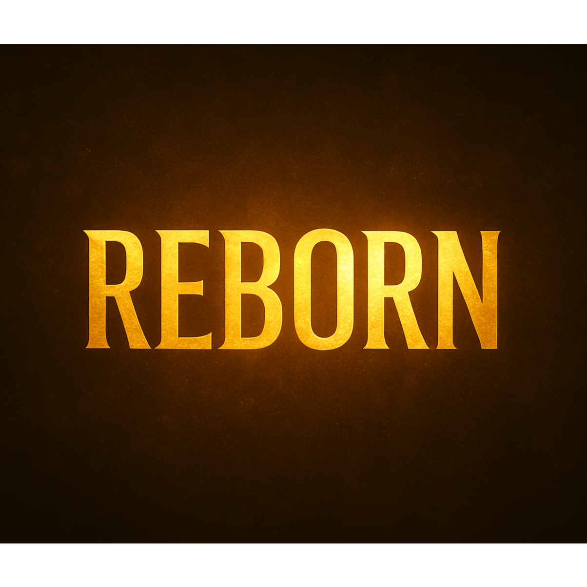 REBORN