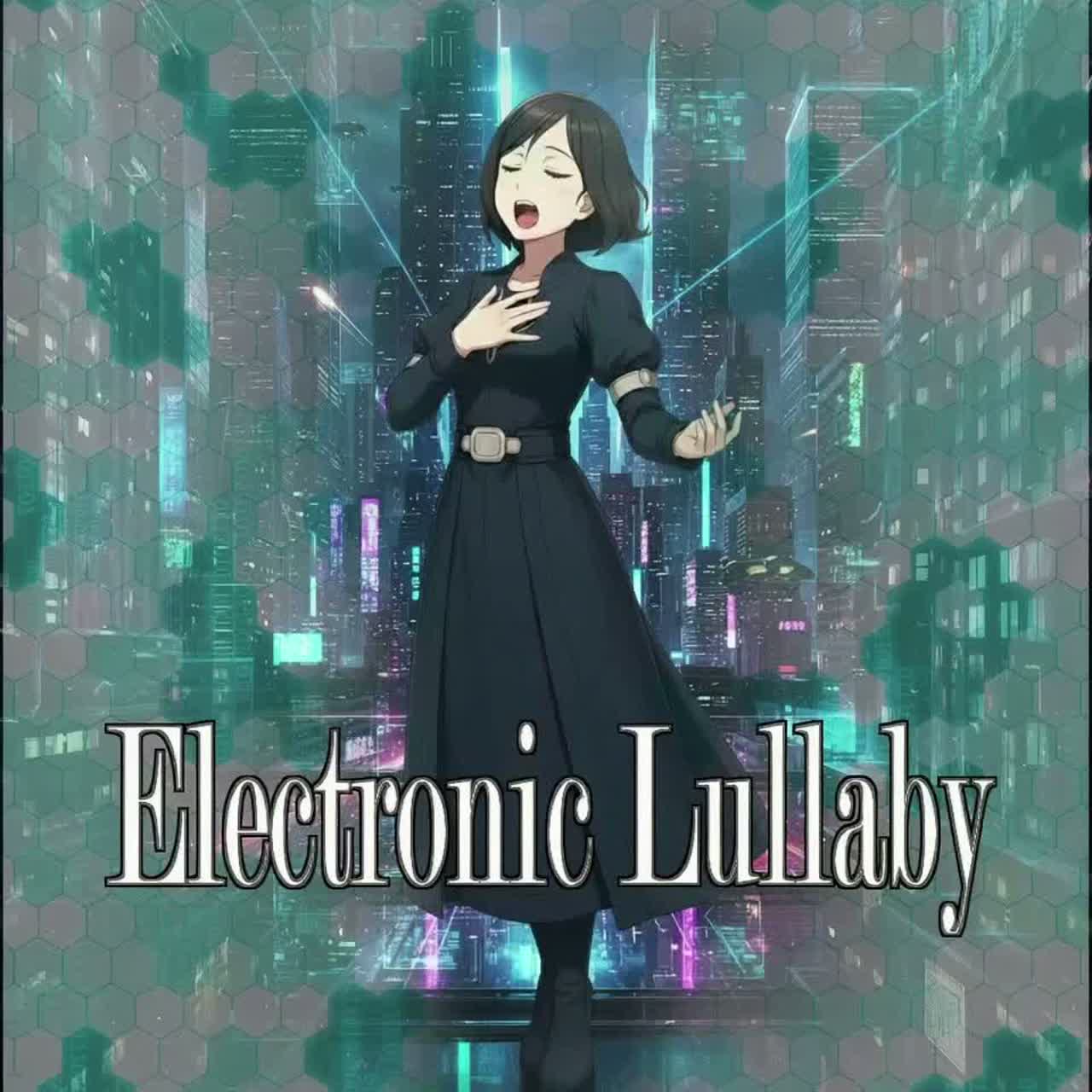 Electronic Lullaby [中立] #CF3E