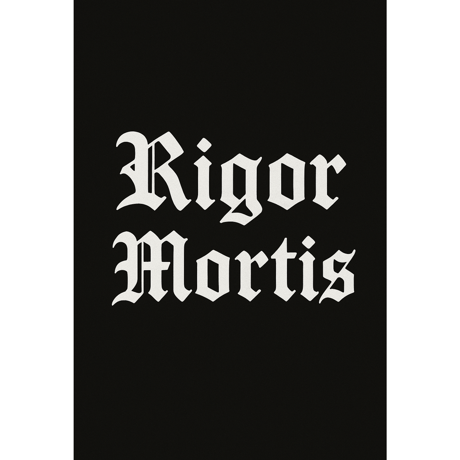 Rigor Mortis