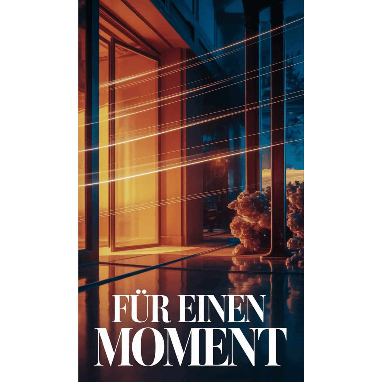 Für einen Moment