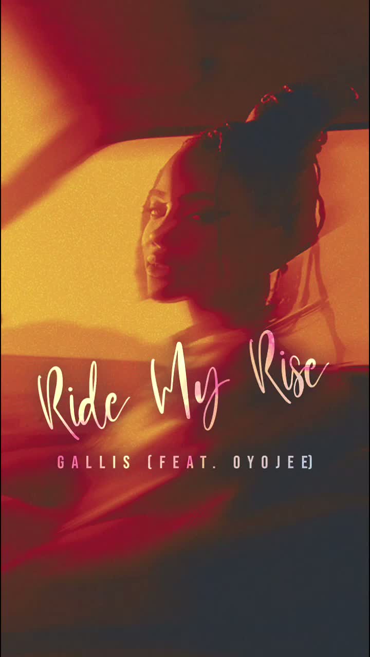 Ride My Rise - Gallis x Oyojee