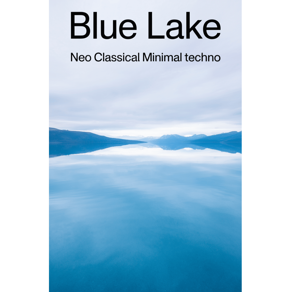 Blue Lake (Neo Classical Minimal Techno)