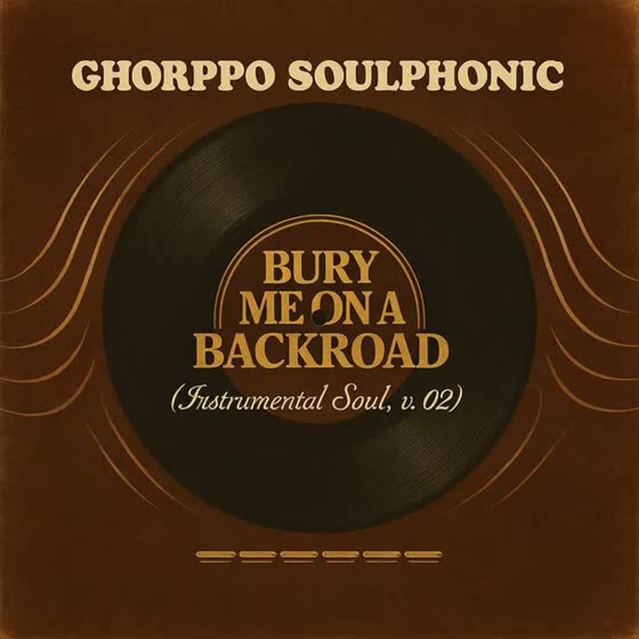 Bury Me On A Backroad (Instrumental Soul, Vol. 2)