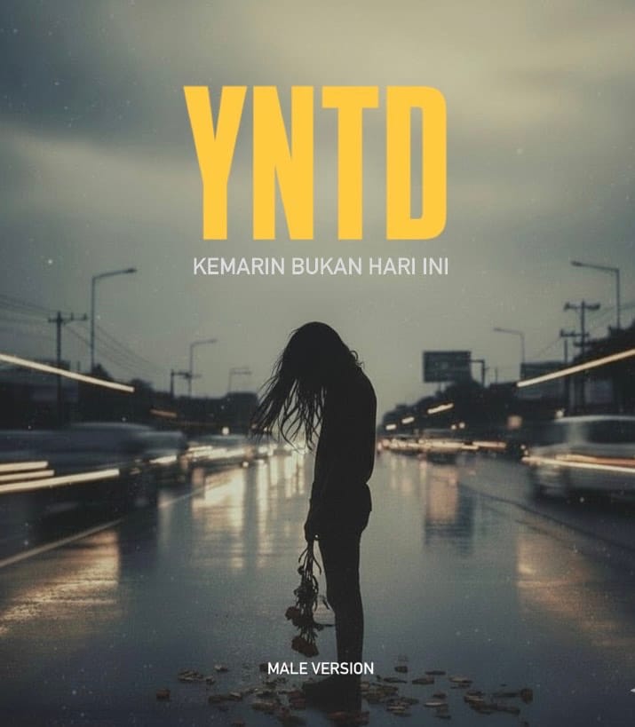 YNTD - Kemarin Bukan Hari Ini (male)