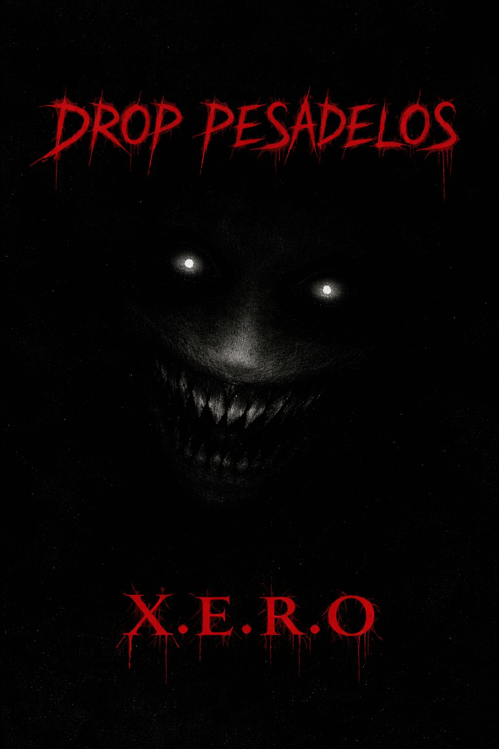 🌟 X.E.R.O: DROP PESADELOS 🎃