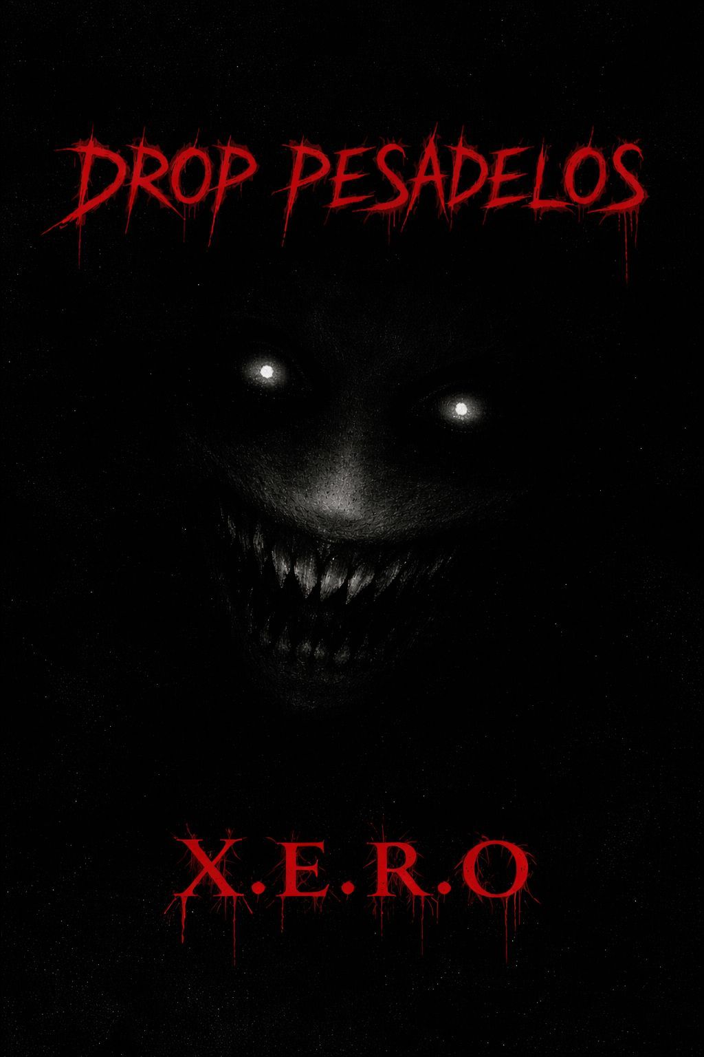 🌟 X.E.R.O: DROP PESADELOS 🎃