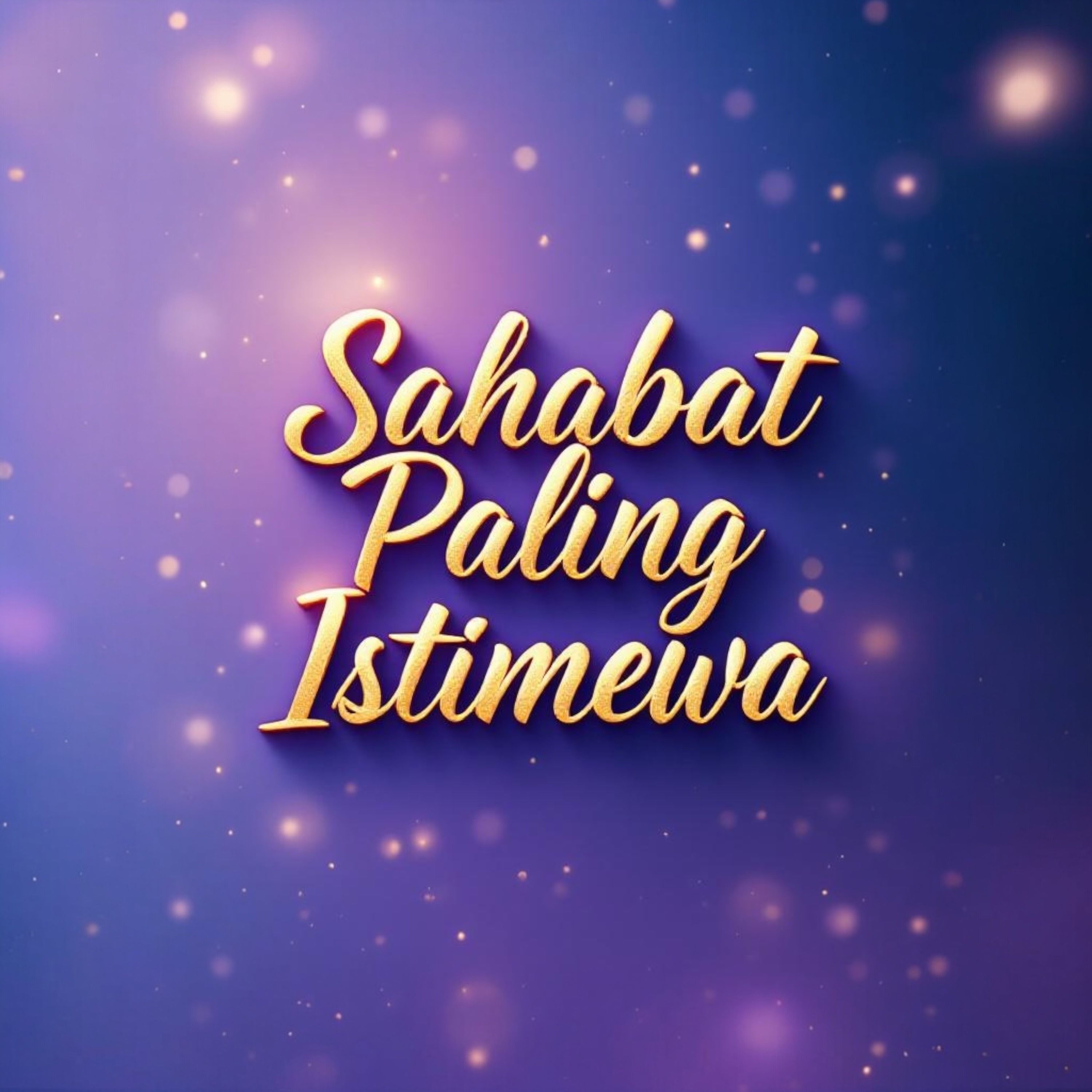 Sahabat Paling Istimewa (P)