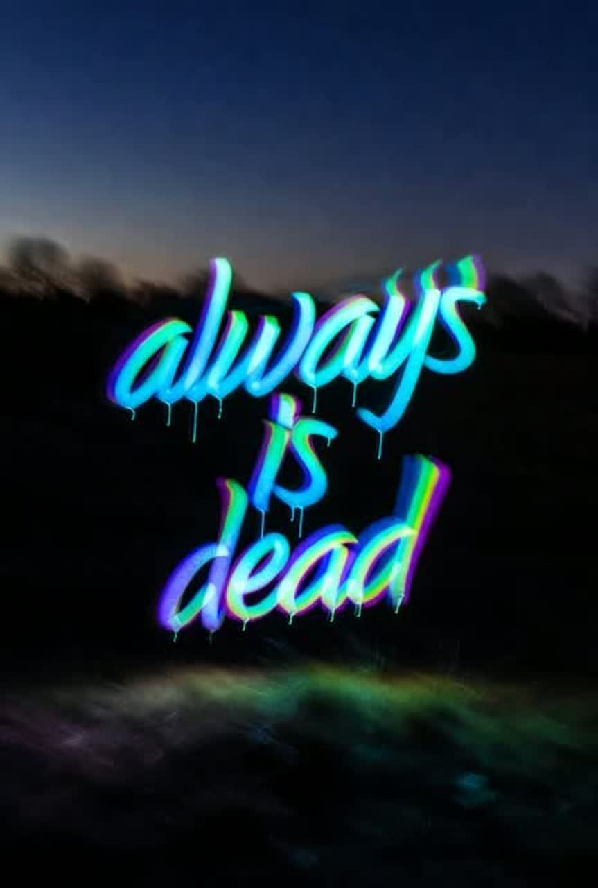 I got-always dead