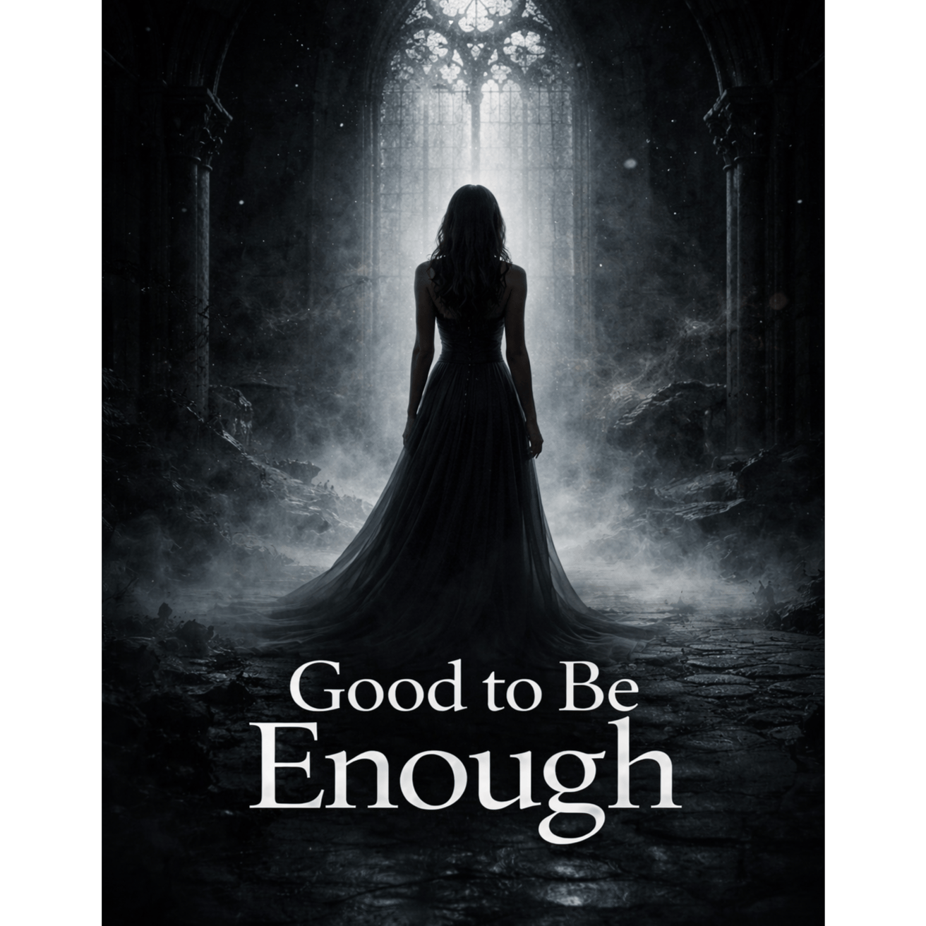 Good To Be Enough